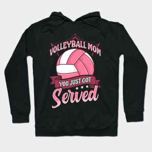 Cute Volleyball Mom You Just Got Served Pun Hoodie